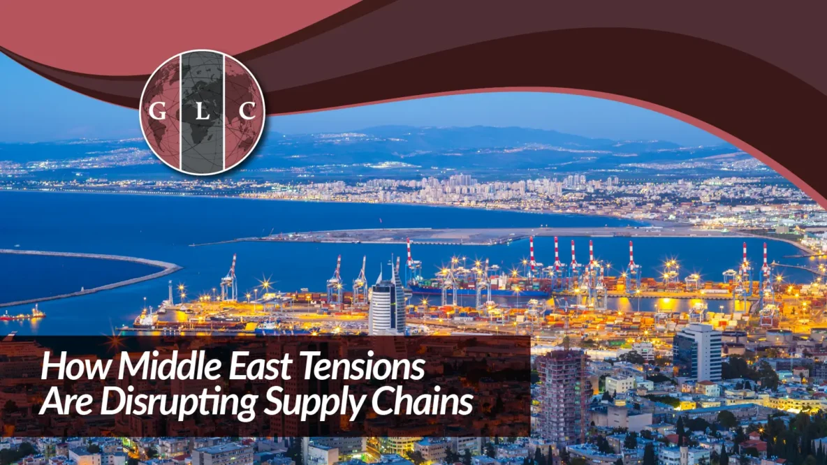 How Middle East Tensions Are Disrupting Supply Chains