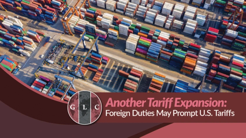 GLC tariff update graphic showing an aerial view of a container terminal with the headline “Another Tariff Expansion: Foreign Duties May Prompt U.S. Tariffs.”