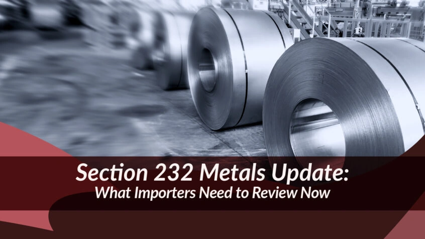 Section 232 metals update graphic featuring large steel coils in an industrial facility and guidance for importers.