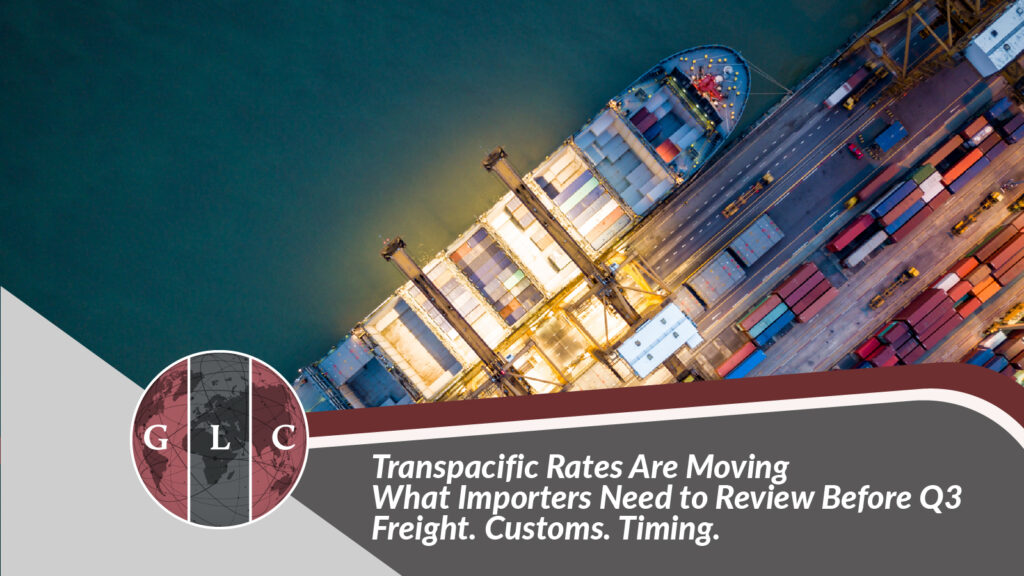 Aerial view of a container ship being loaded at port with GLC-branded overlay text about transpacific rates and Q3 import planning.