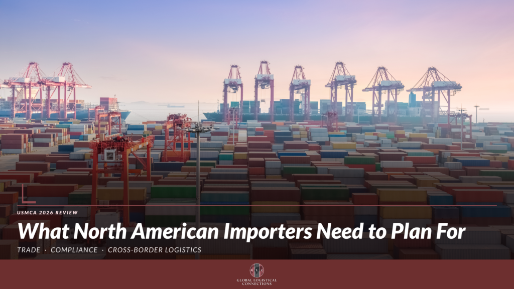 Port containers and cranes with text about the USMCA 2026 Review and planning for North American importers.